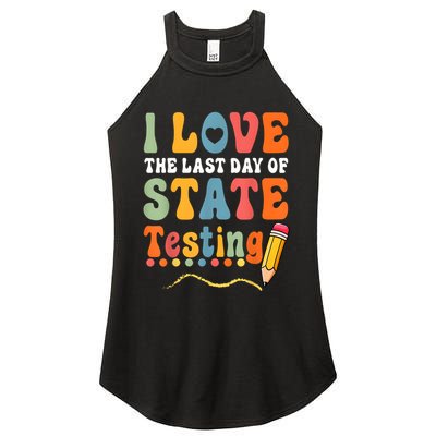 I Love The Last Day Of State Testing Do Your Best Testing Women's Perfect Tri Rocker Tank