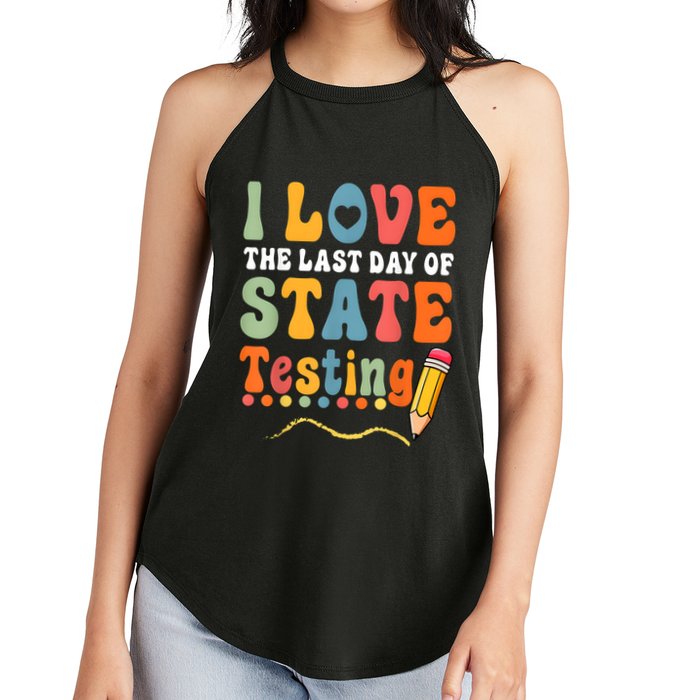 I Love The Last Day Of State Testing Do Your Best Testing Women's Perfect Tri Rocker Tank
