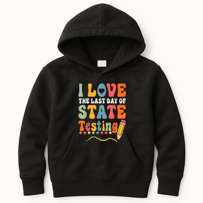 I Love The Last Day Of State Testing Do Your Best Testing Kids Hoodie