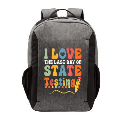 I Love The Last Day Of State Testing Do Your Best Testing Vector Backpack