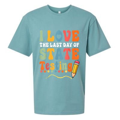 I Love The Last Day Of State Testing Do Your Best Testing Sueded Cloud Jersey T-Shirt