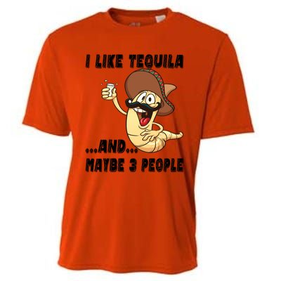 I Like Tequila And Maybe Three People Funny Tequila LoverS Gift Cooling Performance Crew T-Shirt