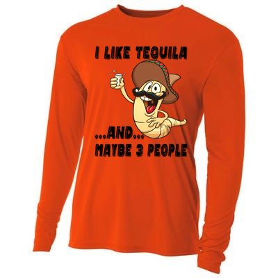 I Like Tequila And Maybe Three People Funny Tequila LoverS Gift Cooling Performance Long Sleeve Crew