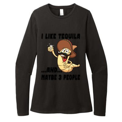 I Like Tequila And Maybe Three People Funny Tequila LoverS Gift Womens CVC Long Sleeve Shirt