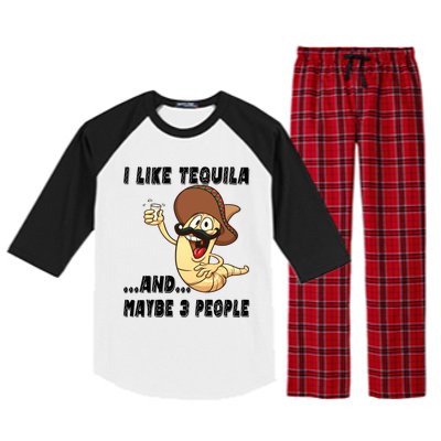 I Like Tequila And Maybe Three People Funny Tequila LoverS Gift Raglan Sleeve Pajama Set