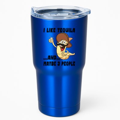 I Like Tequila And Maybe Three People Funny Tequila LoverS Gift Tumbler