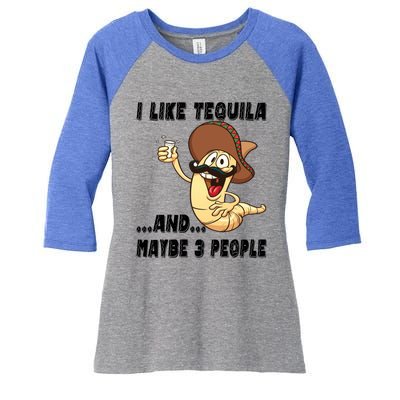 I Like Tequila And Maybe Three People Funny Tequila LoverS Gift Women's Tri-Blend 3/4-Sleeve Raglan Shirt