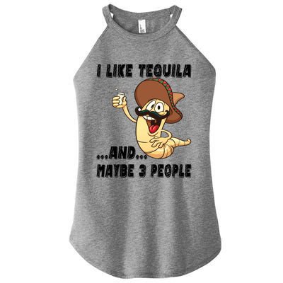 I Like Tequila And Maybe Three People Funny Tequila LoverS Gift Women's Perfect Tri Rocker Tank