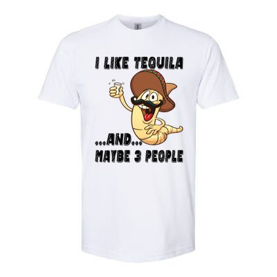 I Like Tequila And Maybe Three People Funny Tequila LoverS Gift Softstyle CVC T-Shirt