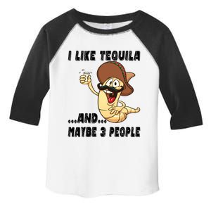 I Like Tequila And Maybe Three People Funny Tequila LoverS Gift Toddler Fine Jersey T-Shirt