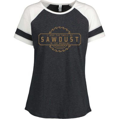 I Love The Smell Of Sawdust In The Morning Woodworking Enza Ladies Jersey Colorblock Tee