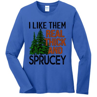 I Like Them Real Thick And Sprucey Funny Christmas Tree Xmas Gift Ladies Long Sleeve Shirt