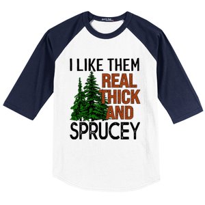 I Like Them Real Thick And Sprucey Funny Christmas Tree Xmas Gift Baseball Sleeve Shirt