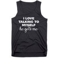 I Love Talking To Myself Funny Selfhumor Graphic Tank Top