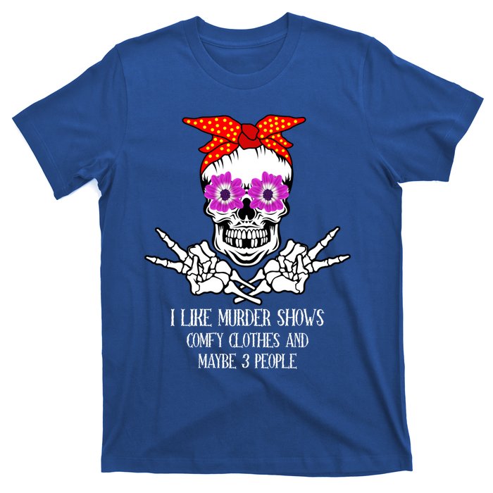 I Like True Crime Murder Shows Halloween Skull Costume Mom Gift T-Shirt