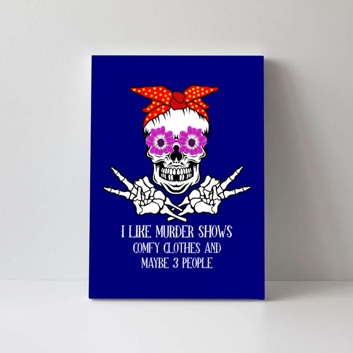 I Like True Crime Murder Shows Halloween Skull Costume Mom Gift Canvas