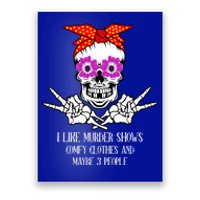 I Like True Crime Murder Shows Halloween Skull Costume Mom Gift Poster