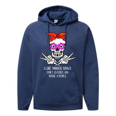 I Like True Crime Murder Shows Halloween Skull Costume Mom Gift Performance Fleece Hoodie