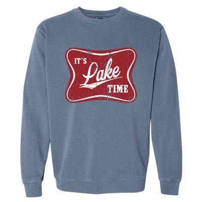 ItS Lake Time Lake Camper Life Likes Fishing Gift Garment-Dyed Sweatshirt