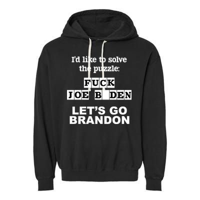 I’d Like To Solve The Puzzle FJB Anti Biden Let’s Go Brandon Garment-Dyed Fleece Hoodie