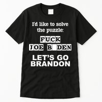 I’d Like To Solve The Puzzle FJB Anti Biden Let’s Go Brandon Tall T-Shirt