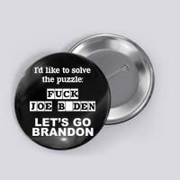 I’d Like To Solve The Puzzle FJB Anti Biden Let’s Go Brandon Button
