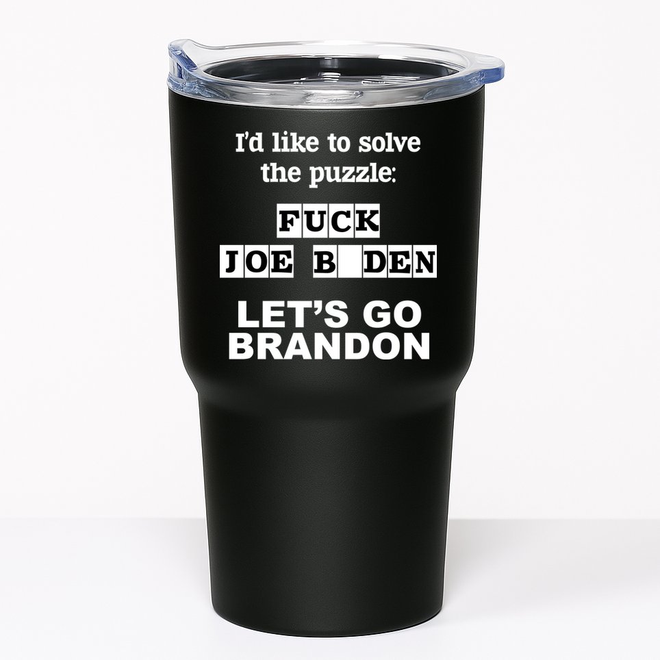 I’d Like To Solve The Puzzle FJB Anti Biden Let’s Go Brandon Tumbler