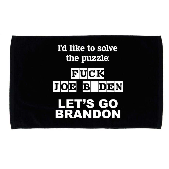 I’d Like To Solve The Puzzle FJB Anti Biden Let’s Go Brandon Microfiber Hand Towel