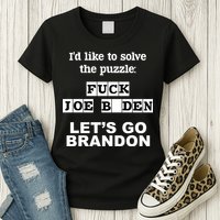 I’d Like To Solve The Puzzle FJB Anti Biden Let’s Go Brandon Womens T-Shirt