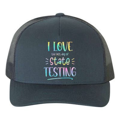 I Love (The Last Day Of) State Testing Funny Teacher Yupoong Adult 5-Panel Trucker Hat