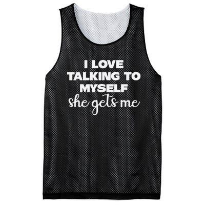 I Love Talking To Myself She Gets Me Humor Graphic Mesh Reversible Basketball Jersey Tank