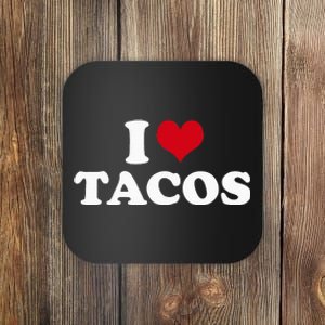 I Love Tacos Coaster