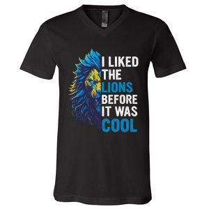 I Liked The Lions Before It Was Cool V-Neck T-Shirt