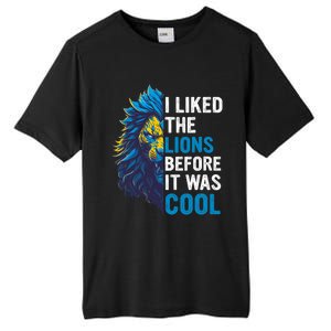 I Liked The Lions Before It Was Cool Tall Fusion ChromaSoft Performance T-Shirt