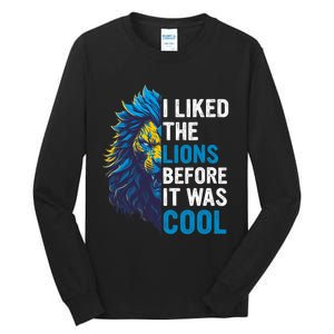 I Liked The Lions Before It Was Cool Tall Long Sleeve T-Shirt