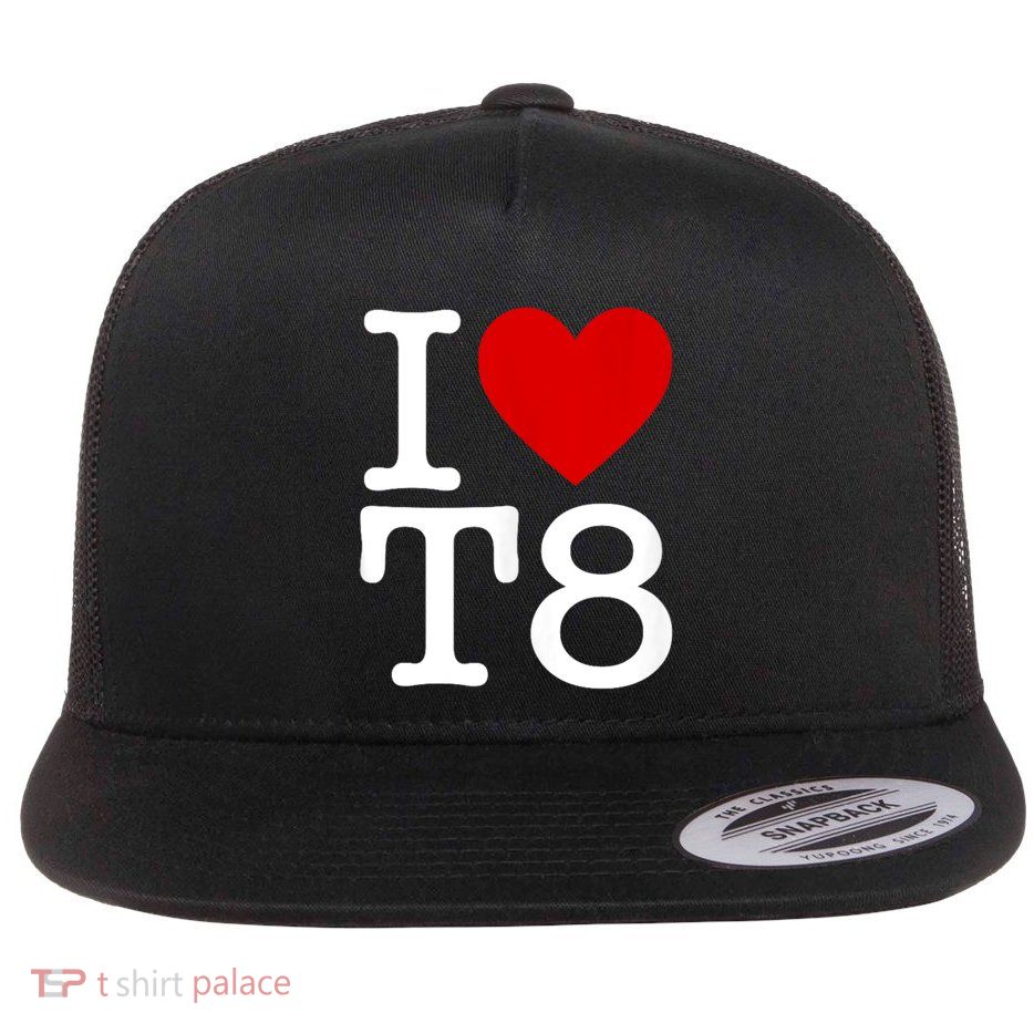 I Love T8 I Heart T8 I Love Heart T8 Flat Bill Trucker Hat