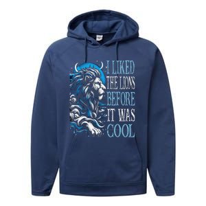 I Liked The Lions Before It Was Cool For Mom Dad Performance Fleece Hoodie