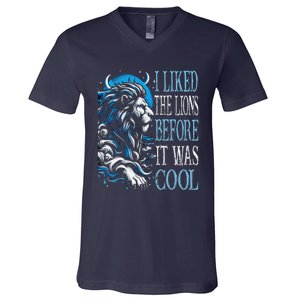 I Liked The Lions Before It Was Cool For Mom Dad V-Neck T-Shirt