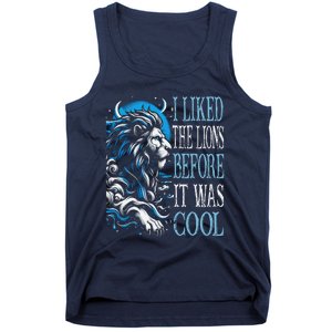 I Liked The Lions Before It Was Cool For Mom Dad Tank Top