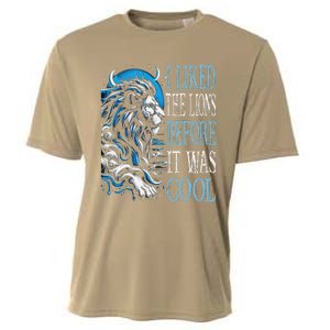 I Liked The Lions Before It Was Cool For Mom Dad Cooling Performance Crew T-Shirt