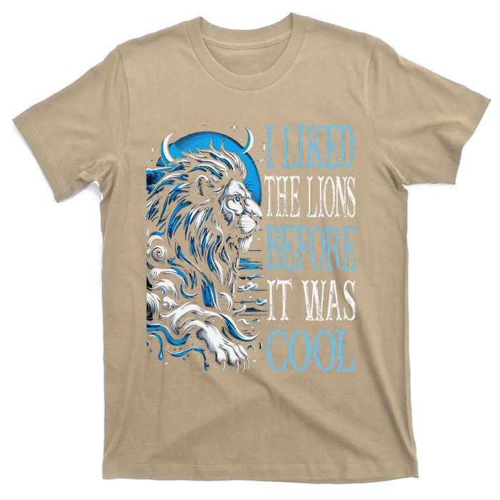 I Liked The Lions Before It Was Cool For Mom Dad T-Shirt