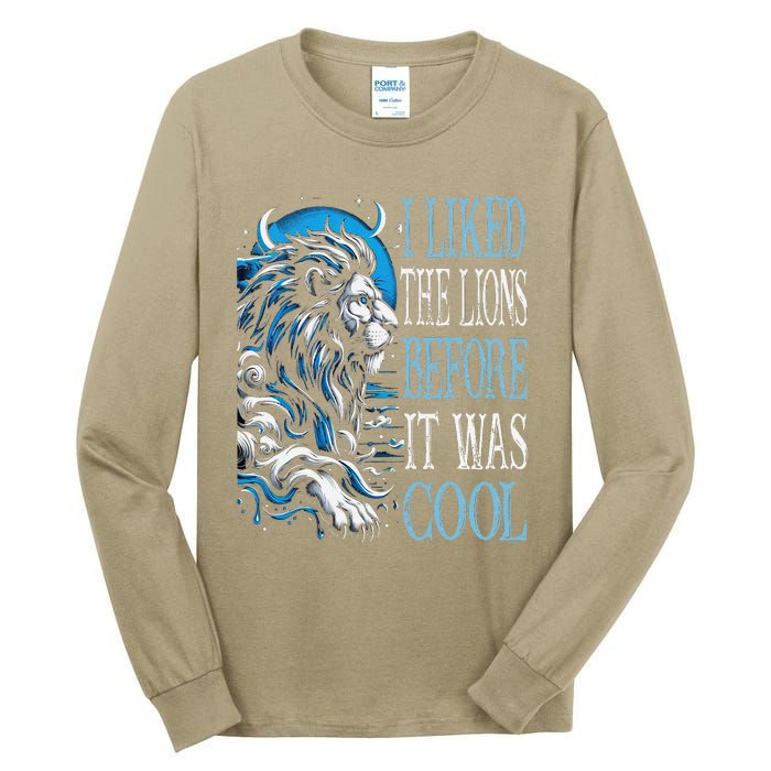 I Liked The Lions Before It Was Cool For Mom Dad Tall Long Sleeve T-Shirt