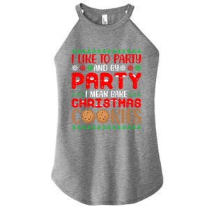 I Like To Party And By Party I Mean Bake Christmas Cookies Gift Women's Perfect Tri Rocker Tank