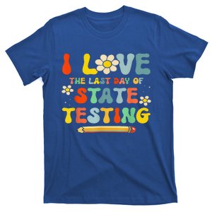 I Love (The Last Day Of) State Testing T-Shirt