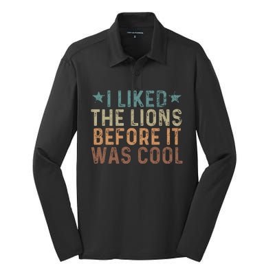 I Liked The Lions Before It Was Cool Funny Saying Silk Touch Performance Long Sleeve Polo