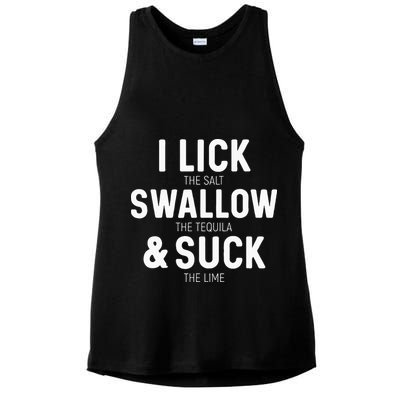 I Lick The Salt Swallow The Tequila And Suck Lime Ladies PosiCharge Tri-Blend Wicking Tank