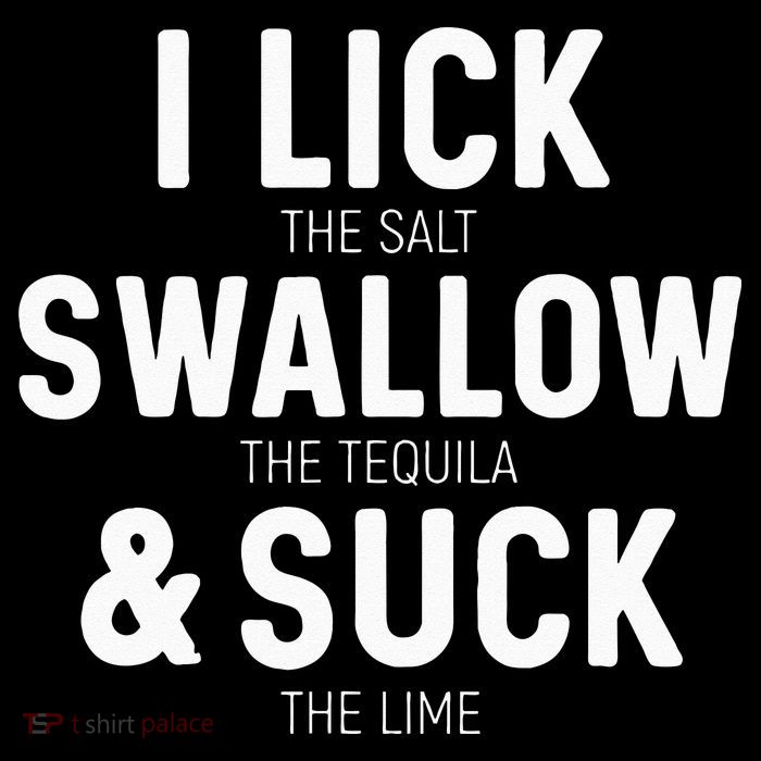 I Lick The Salt Swallow The Tequila And Suck Lime Bag