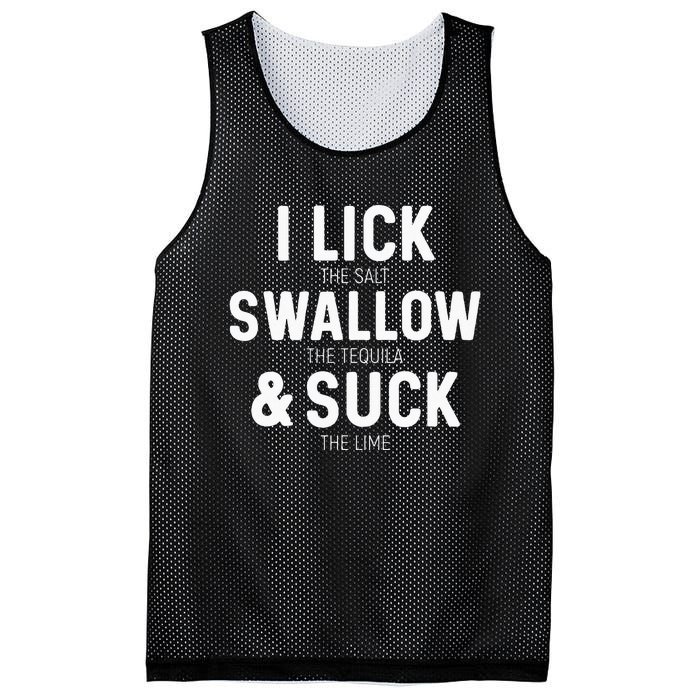 I Lick The Salt Swallow The Tequila And Suck Lime Mesh Reversible Basketball Jersey Tank