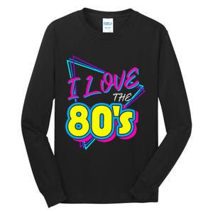 I Love The 80S I Love The 80s Tall Long Sleeve T-Shirt