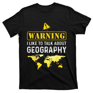 I Like To Talk About Geography Funny Geographer T-Shirt